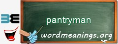 WordMeaning blackboard for pantryman